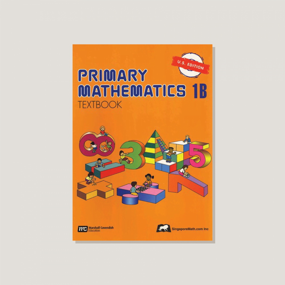 Primary Mathematics U.S. Edition Textbook 1B